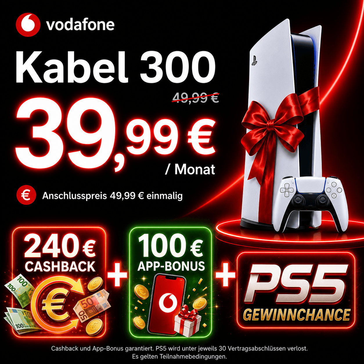 Vodafone Kabel 300 – 39,99 € statt 49,99 €: 240 € Cashback + 100 € App-Bonus + PS5-Gewinnchance